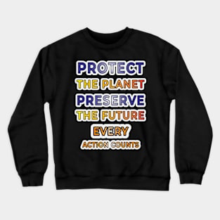 Earth's Voice: Spreading Awareness through Typography for Environmental Causes" Crewneck Sweatshirt